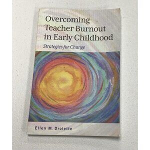 Overcoming Teacher Burnout in Early Childhood : Strategies for Change by...